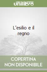 L'esilio e il regno