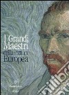 I grandi maestri della pittura europea. Ediz. illustrata libro