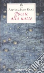 Poesie alla notte. Testo tedesco a fronte libro