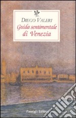 Guida sentimentale di Venezia libro