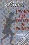 L'uomo dal ventre di piombo libro