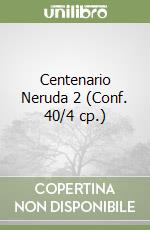 Centenario Neruda 2 (Conf. 40/4 cp.) libro