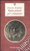 Roma, pericolo per i viandanti. Testo spagnolo a fronte libro