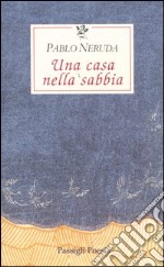 Una casa nella sabbia. Testo spagnolo a fronte libro