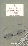 La divina irrealtà delle cose. Aforismi e dintorni. Ediz. italiana, portoghese e inglese libro