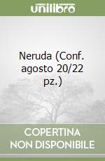 Neruda (Conf. agosto 20/22 pz.) libro