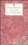 Oscenità e pornografia libro di Lawrence D. H. Ceni A. (cur.)