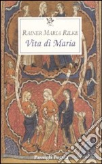 La vita di Maria libro