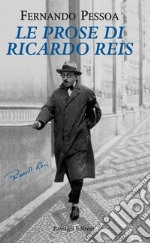 Prose di Ricardo Reis libro