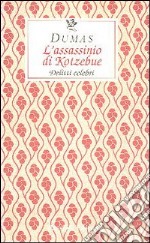 L'assassinio di Kotzebue. Delitti celebri