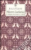 Maestro Zacharius o l'orologiaio che aveva perduto l'anima libro