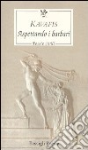 Aspettando i barbari. Poesie civili. Testo greco a fronte libro di Kavafis Konstantinos Sangiglio T. (cur.)