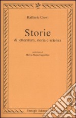 Storie di letteratura, storia e scienza libro