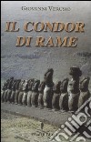 Il condor di rame libro di Verusio Giovanni