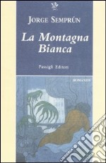 La montagna bianca libro