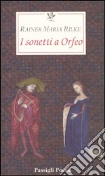I sonetti a Orfeo. Testo tedesco a fronte