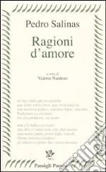 Ragioni d'amore. Testo spagnolo a fronte libro