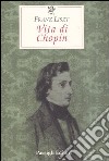 Vita di Chopin libro