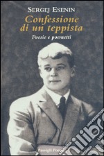 Confessione di un teppista. Poesie e poemetti libro