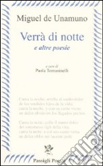 Verrà di notte e altre poesie. Testo spagnolo a fronte libro