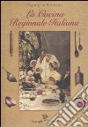 La cucina regionale italiana libro di Rousseau Francesca