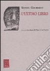 L'ultimo libro libro di Giuberti Silvia