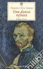 Una distesa infinita. Ultime lettere libro