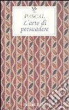 L'arte di persuadere libro