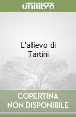 L'allievo di Tartini libro