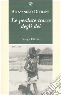 Le perdute tracce degli dei