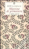 Mattino di primavera e altre poesie. Testo inglese a fronte libro