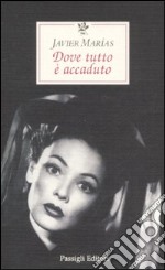 Dove tutto è accaduto libro