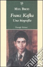 Franz Kafka. Una biografia libro