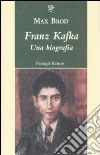 Franz Kafka. Una biografia libro