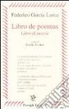 Libro de poemas-Libro di poesie. Testo spagnolo a fronte libro