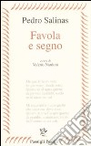 Favola e segno libro di Salinas Pedro Nardoni V. (cur.)