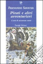 Pirati e altri avventurieri. L'arte di raccontare storie