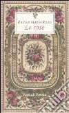 Le Rose. Testo francese a fronte libro