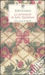 Le Avventure di John Nicholson. Una storia di Natale libro