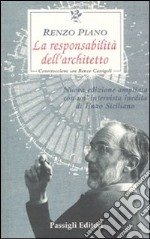 La responsabilità dell'architetto. Conversazione con Renzo Cassigoli libro