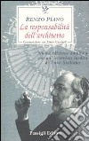 La responsabilità dell'architetto. Conversazione con Renzo Cassigoli libro di Piano Renzo Cassigoli Renzo