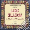 Il gioco della cucina. In 100 schede e 100 acquarelli libro di Notarbartolo di Sciara Emanuela