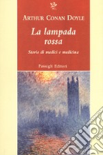 La Lampada rossa. Storie di medici e di medicina libro