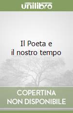 Il Poeta e il nostro tempo