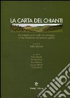 La carta del Chianti. Un progetto per la tutela del paesaggio e l'uso sostenibile del territorio agrario. Ediz. illustrata libro