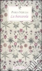 La Barcarola. Testo spagnolo a fronte