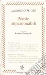 Poesie imperdonabili. Testo originale a fronte libro