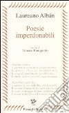 Poesie imperdonabili. Testo originale a fronte libro