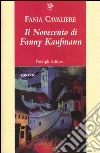 Il Novecento di Fanny Kaufmann libro di Cavaliere Fania