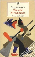 Ode alla Rivoluzione. Poesie 1917-1923 libro